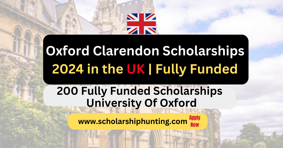 Oxford Clarendon Scholarships 2024 in the UK | Fully Funded