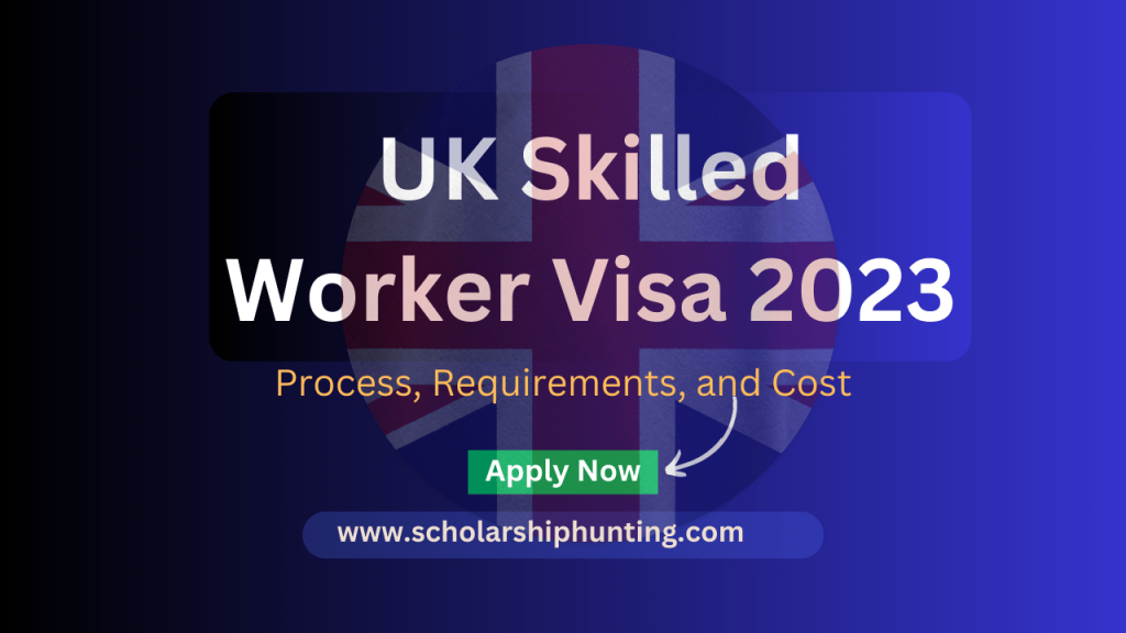 UK Skilled Worker Visa 2023