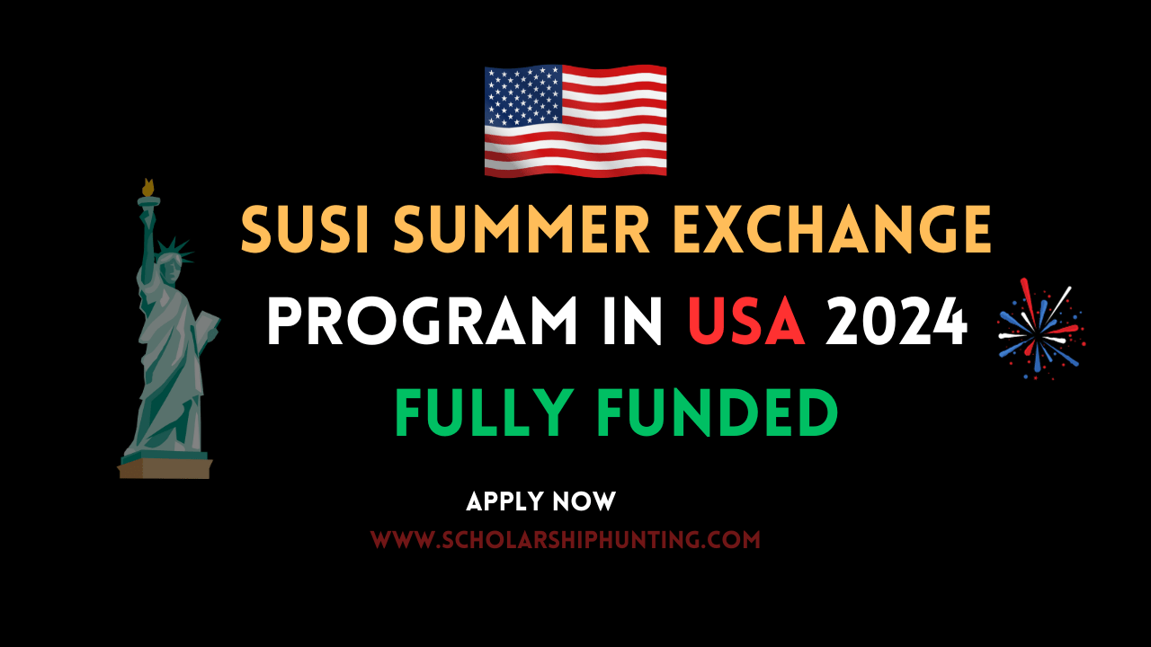 Exploring the SUSI Summer Exchange Program 2024 - Fully Funded