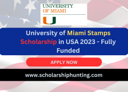 University of Miami Stamps Scholarship in USA 2023 - Fully Funded